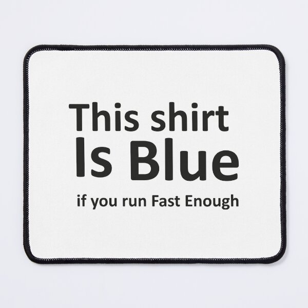 Item preview, This Shirt Is Blue, If you Run Fast Enough designed and sold by noor121.