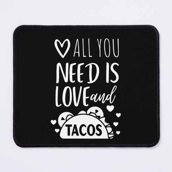 Item preview, all you need is love and tacos designed and sold by LUX2Boutique ★★★★★.