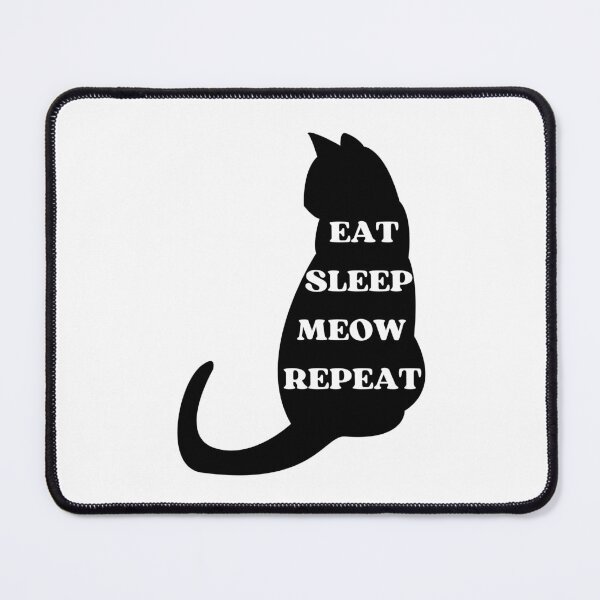 Item preview, EAT SLEEP MEOW REPEAT - Funny Cat Pictures with Captions and Cat Sayings designed and sold by FunnyCatsFam.