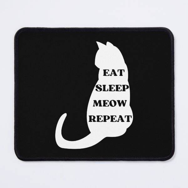 Item preview, EAT SLEEP MEOW REPEAT - Funny Cat Pictures with Captions and Cat Sayings designed and sold by FunnyCatsFam.