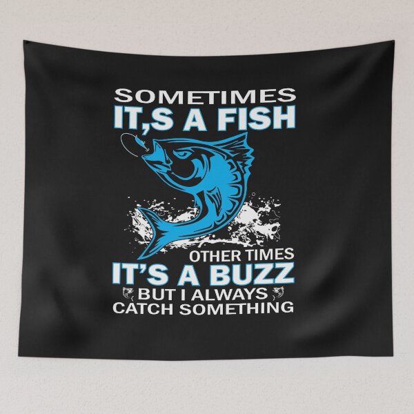 Item preview, Sometimes It's A Fish Other Times It's A Buzz designed and sold by Funny-Tees4U.