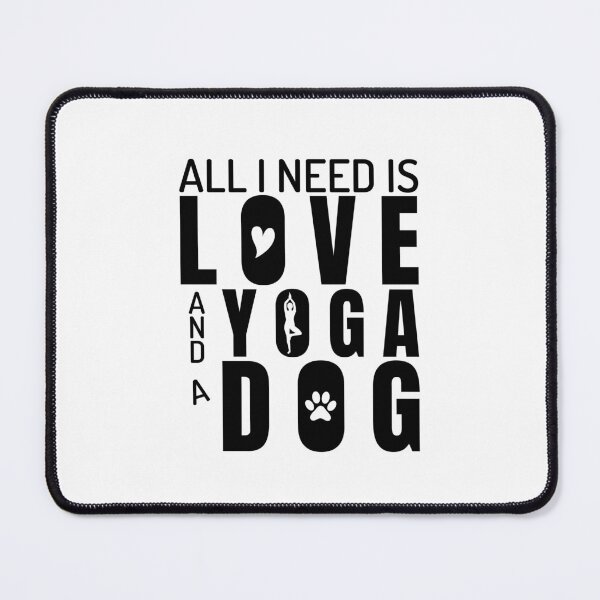 Item preview,   All I Need Is Love And Yoga And A Dog designed and sold by trendyshopy.