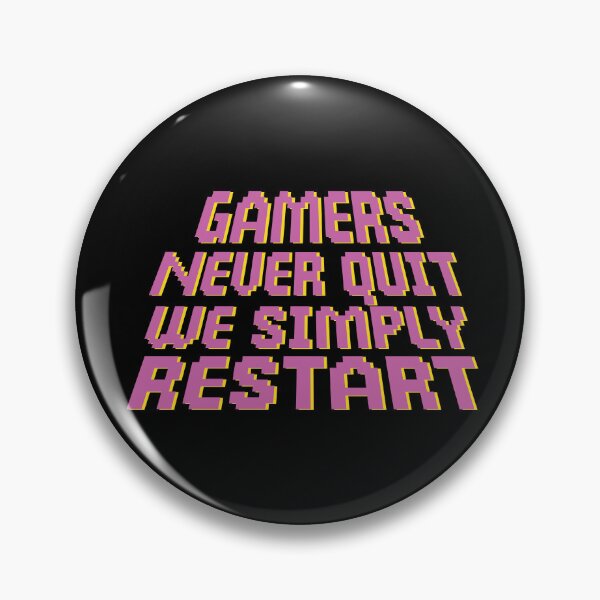 Item preview, Gamers Never Quit. We Simply Restart. designed and sold by palaco210.