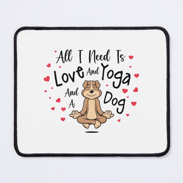 Item preview,  All I Need Is Love And Yoga And A Dog designed and sold by trendyshopy.