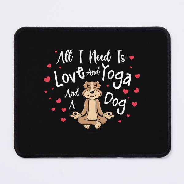 Item preview,    All I Need Is Love And Yoga And A Dog designed and sold by trendyshopy.