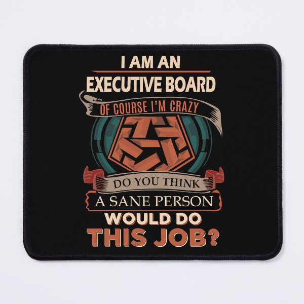 Item preview, Executive Board T Shirt - Sane Person Job Gift Item Tee designed and sold by vonnie38uo.