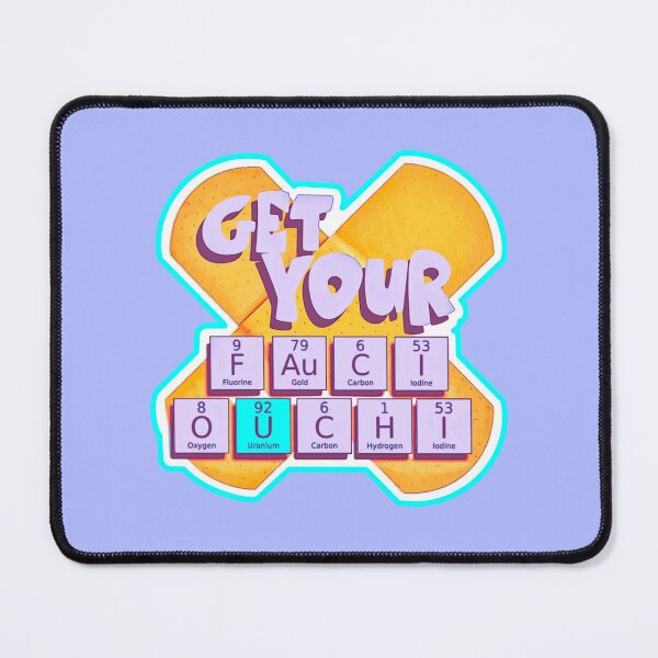 Item preview, Get Your Fauci Ouchi Pandemic Humor designed and sold by BetelgeuseX3.