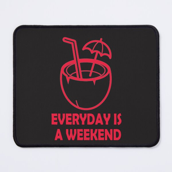 Item preview, everyday is a weekend coconut juice designed and sold by dex1one.