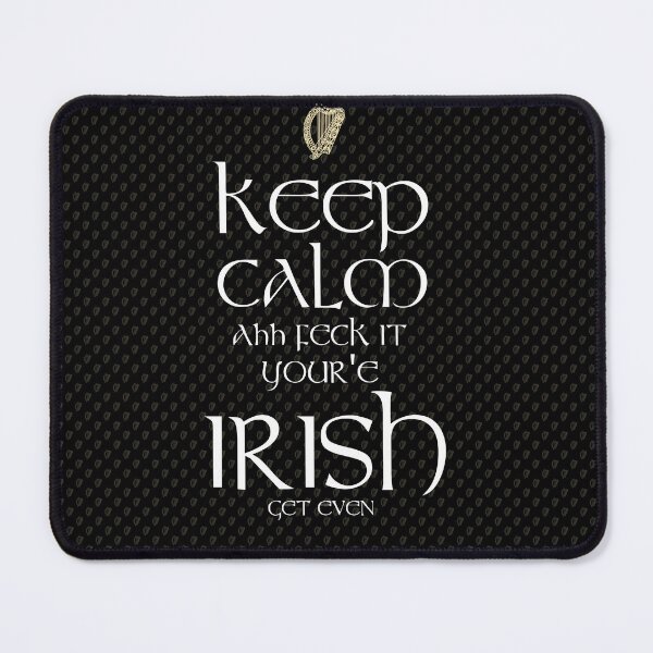 Item preview, Keep Calm Ahh Feck It You're Irish Get Even designed and sold by Fecking-Merch.