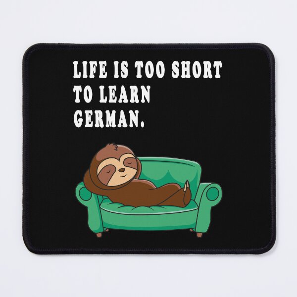 Item preview, life ist too short to learn german. designed and sold by GOLDFAMILYSHOP.