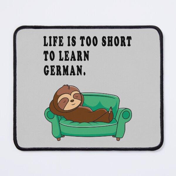 Item preview, life ist too short to learn german. designed and sold by GOLDFAMILYSHOP.