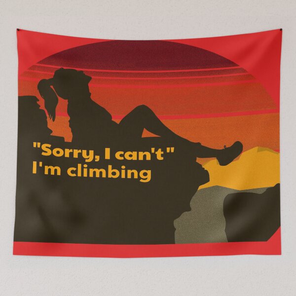 Item preview, Sorry I Can't I'm Climbing Women and Mountain designed and sold by LMcDs.