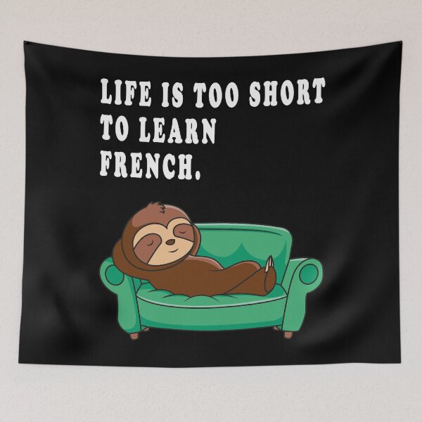 Item preview, life ist too short to learn french. designed and sold by GOLDFAMILYSHOP.