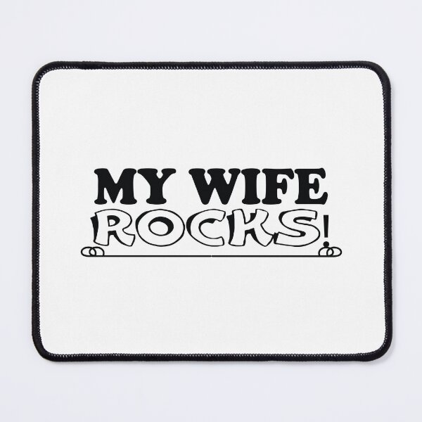 Item preview, My Wife Rocks designed and sold by cksplash.