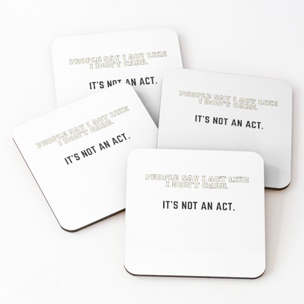 Item preview, Sarcasm. Don't care and it's not an act. designed and sold by dapperFreestyle.