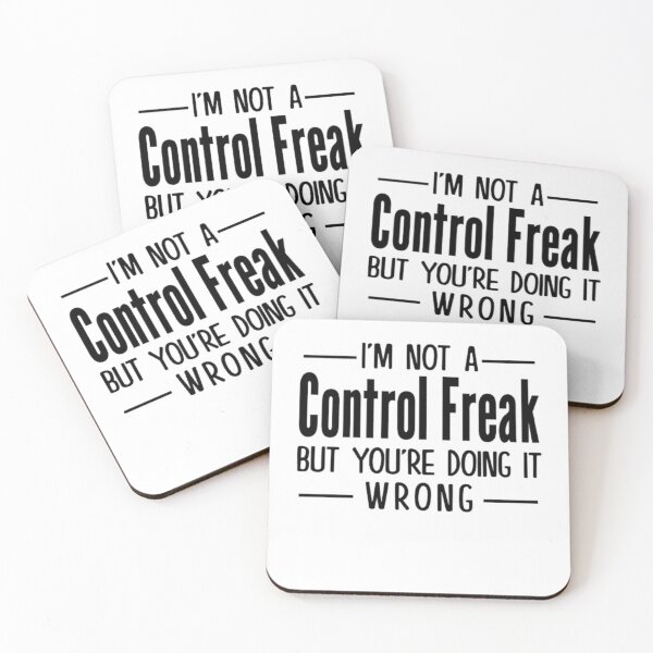 Item preview, I'm Not a Control Freak But You're Doing It Wrong designed and sold by AYACHI90.