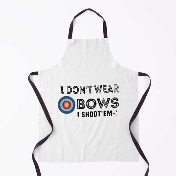 Item preview, I Don't Wear Bows I Shoot'em designed and sold by KHABIRITI.