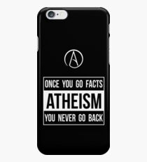 Atheism -- Once You Go Facts You Never Go Back iPhone 6s Case