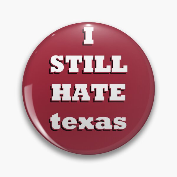 Item preview, I Still Hate texas extra bold designed and sold by awsomehog1.