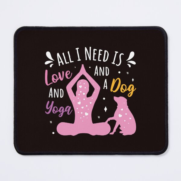 Item preview, All I Need Is Love And Yoga And A Dog designed and sold by trendyshopy.