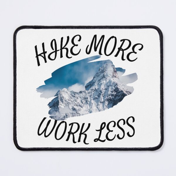 Item preview, Hike More Work Less - Happiness Is A Day Spent Hiking designed and sold by player-502.