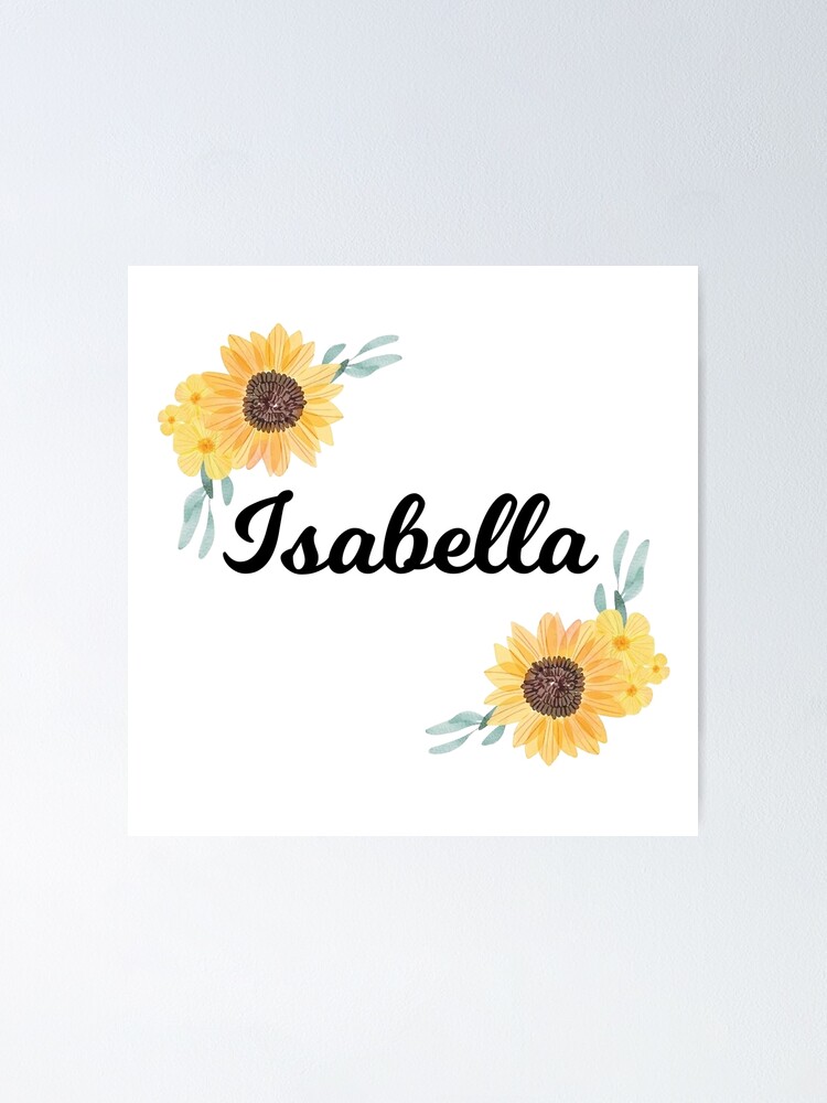 Póster «Isabella - Nombre con girasol» de Paraguasnaranja | Redbubble