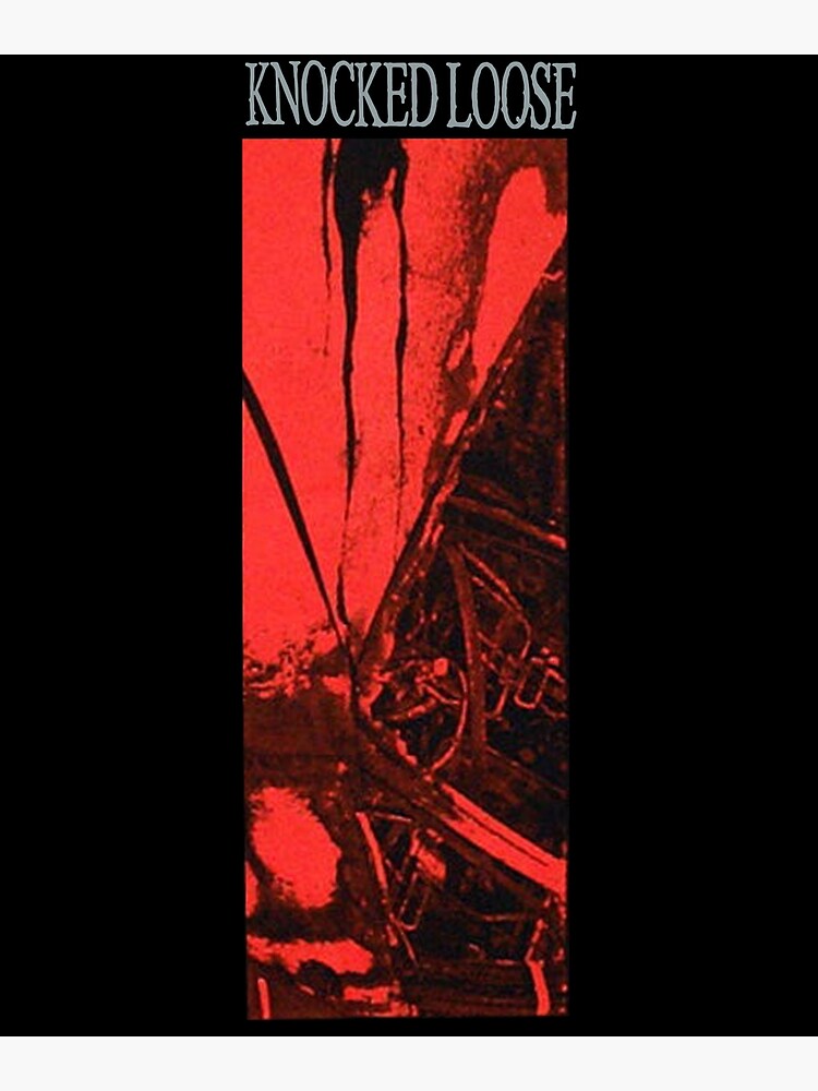 "Knocked Loose Merch A Tear In The Fabric Of Life Shirt" Poster by