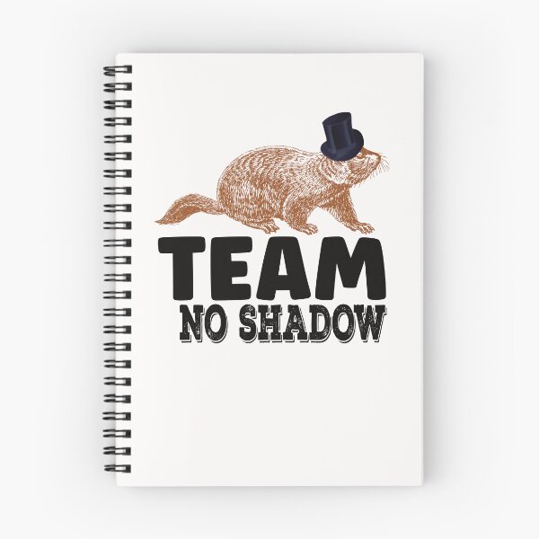 Item preview, Team No Shadow Funny Groundhog Day Groundhog Lover designed and sold by SharpThreadZ.