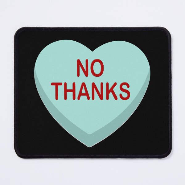 Item preview, Candy Heart Anti Valentines Day, No Thanks  designed and sold by ACC .
