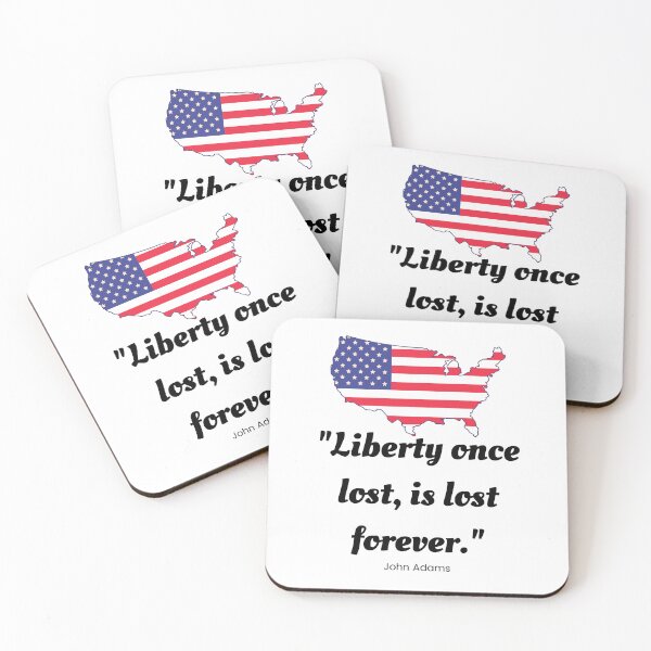 Item preview, Liberty Once Lost, Is Lost Forever Quote by John Adams designed and sold by Losthorsedesign.