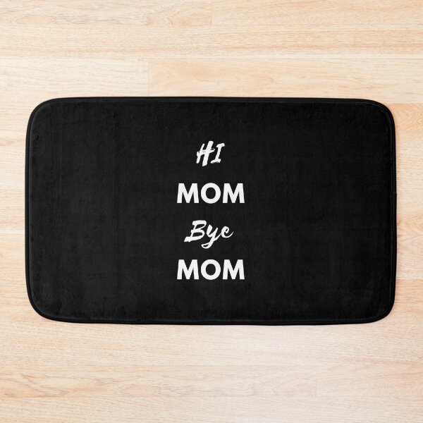 Item preview, Hi Mom Bye Mom designed and sold by adelferhat.