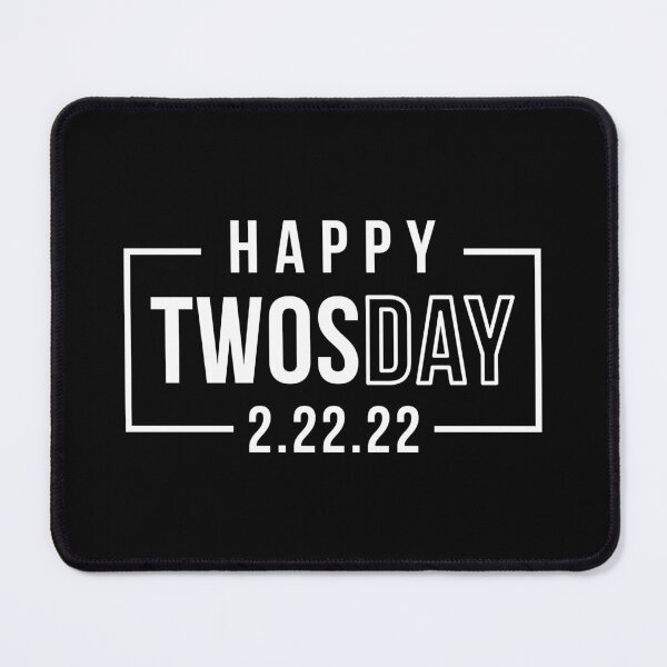 Item preview, Happy Twosday 2.22.22 designed and sold by ClaudiaGrosso.
