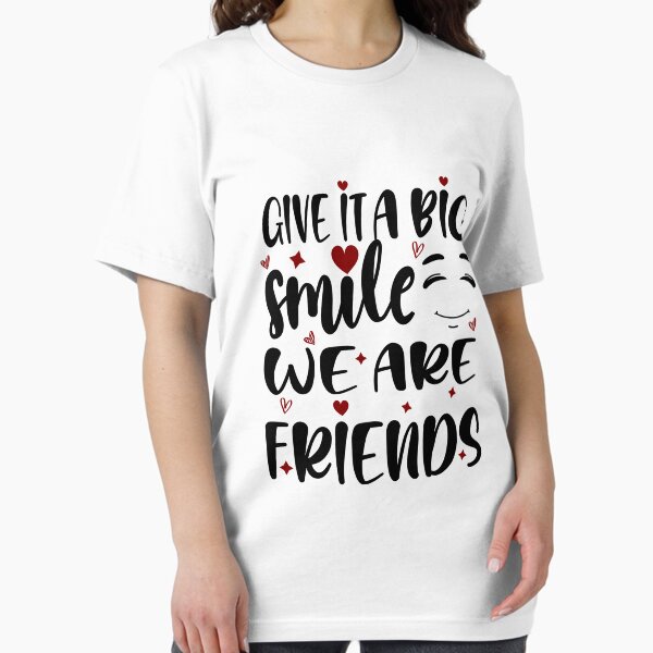 Item preview, give it a big smile we are friends, cool gift, motivational quote designed and sold by MAKGITASHOP.