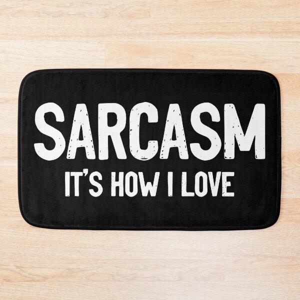 Item preview, Sarcasm It's How I Love Funny St. Valentines Sarcastic Joke designed and sold by TrendsnHolidays.