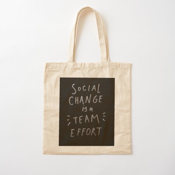 Social Change is a Team Effort Cotton Tote Bag