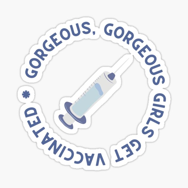 Gorgeous Girls Get Vaccinated Sticker