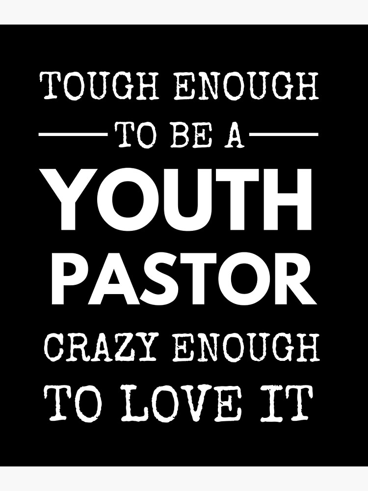 Funny Youth Pastor Appreciation Poster For Sale By GodsPeople Redbubble   Flat,750x,075,f Pad,750x1000,f8f8f8 