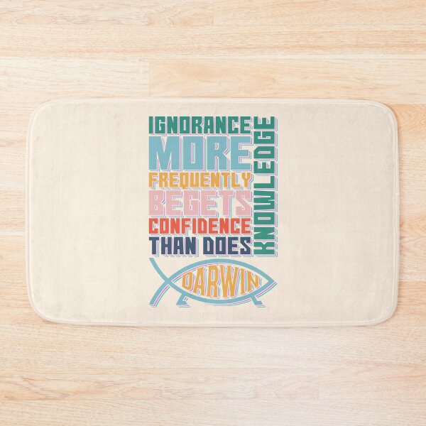 Item preview, Ignorance More Frequently Begets Confidence than does Knowledge designed and sold by RafaelLima7.