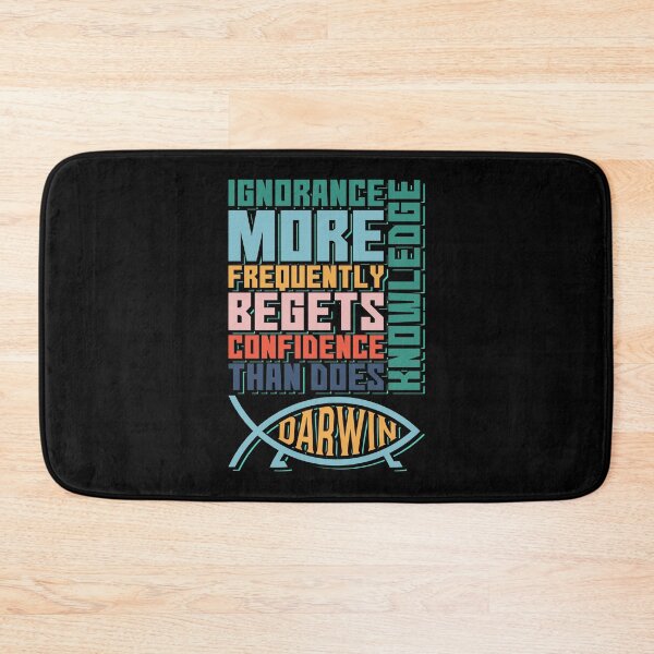 Item preview, Ignorance More Frequently Begets Confidence than does Knowledge (B) designed and sold by RafaelLima7.