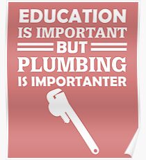 Plumbing Posters | Redbubble