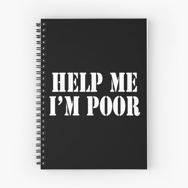 Item preview, HELP ME I'M POOR designed and sold by limitlezz.
