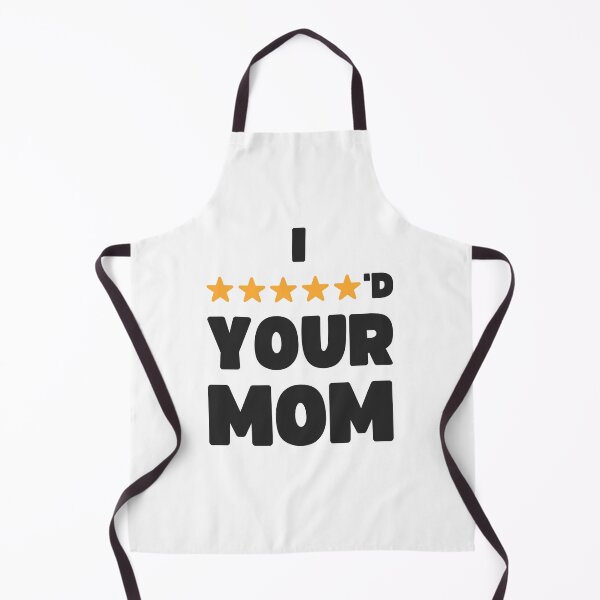 Item preview, FUNNY I FIVE STARRED YOUR MOM JOKE designed and sold by appareltolove.