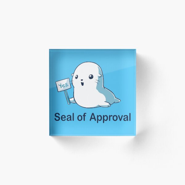 Seal of Approval Acrylic Block