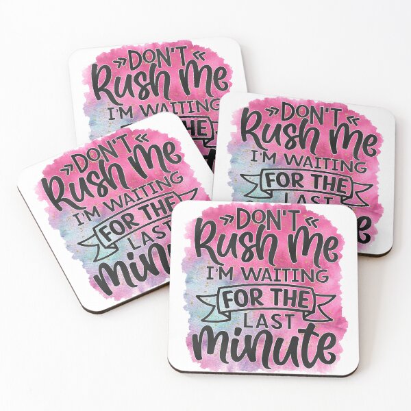 Item preview, Don't Rush Me I'm Waiting For The Last Minute designed and sold by Arkansas Made.
