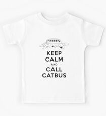 KEEP CALM AND CALL CATBUS Kids Tee