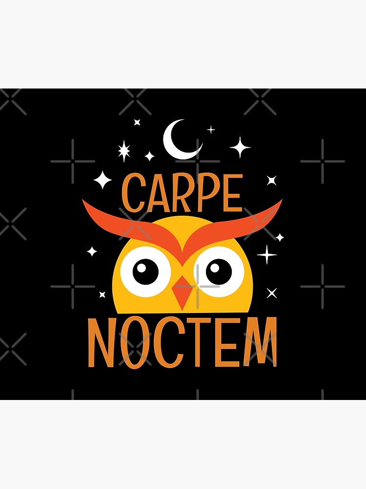 Carpe Noctem III - Seize The Night - Latin Quotes Phrase - Cute Funny ...