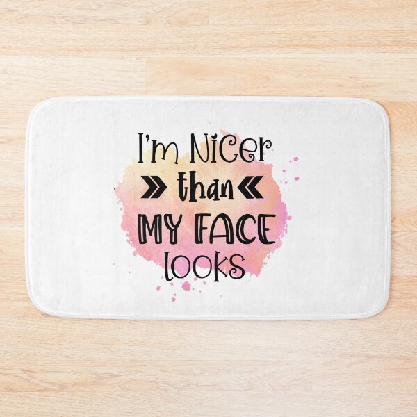 Item preview, I'm Nicer Than My Face Looks - Sarcastic Funny  designed and sold by younghopes.