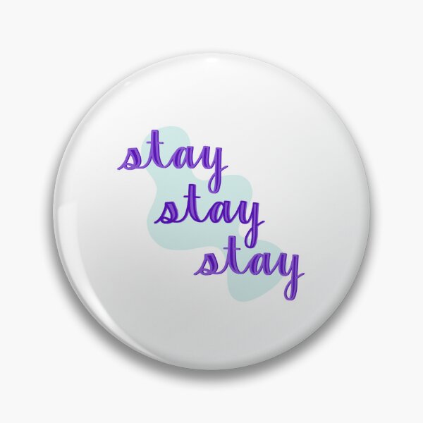 Item preview, Stay Stay Stay designed and sold by SwiftBubble.