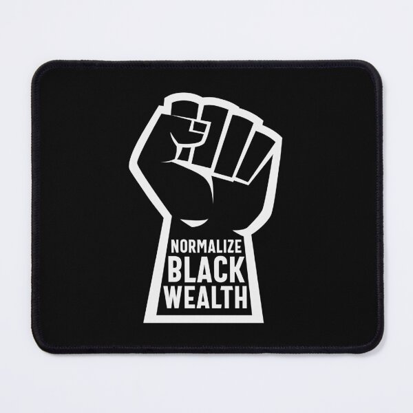 Item preview, Normalize Black Wealth, Black History Month, Black Girl Magic designed and sold by UrbanApparel.