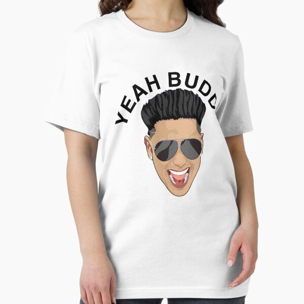 Artikel-Vorschau von pauly d YEAAH BUDDY, designt und verkauft von Eurorgon.